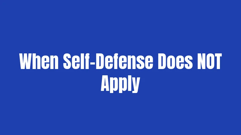 Self Defense Laws in Massachusetts (2026): Your Rights Could Surprise You 3 When Self-Defense Does NOT Apply