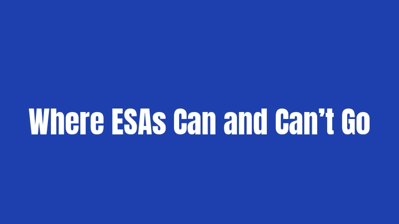 Where ESAs Can and Can’t Go
