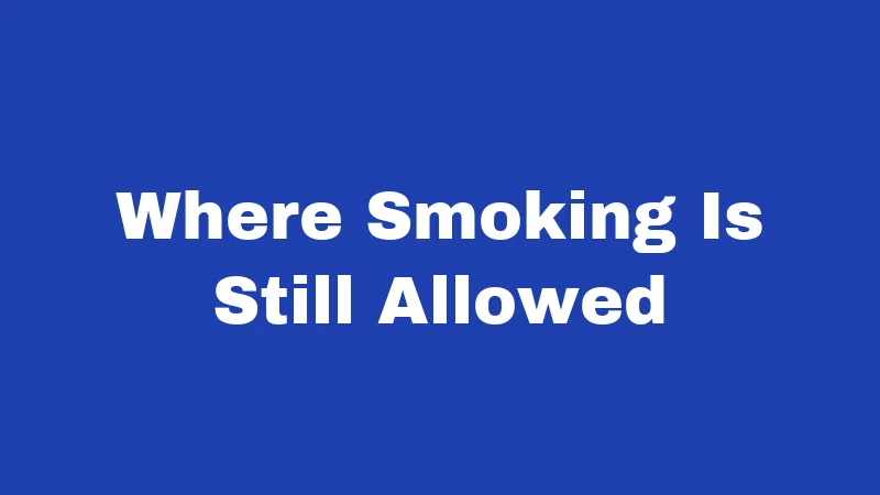 Tobacco Laws in Oklahoma (2026): Rules Every Resident Should Know 2 Where Smoking Is Still Allowed