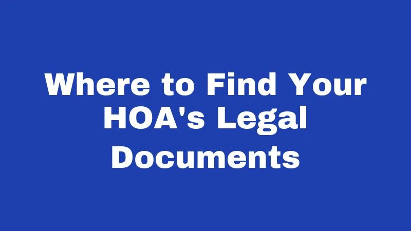 HOA Laws in Nebraska (2026): The Homeowner's Survival Guide 4 Where to Find Your HOA's Legal Documents