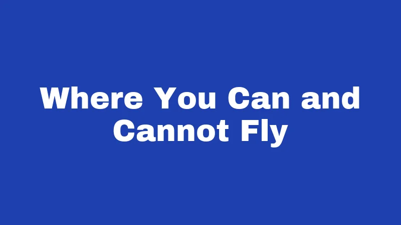 Drone Laws in Arkansas (2026): Skies Open, Rules Apply 2 Where You Can and Cannot Fly