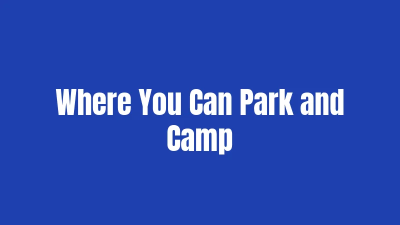 RV Laws in Missouri (2026): Rules Every Owner Must Know 3 Where You Can Park and Camp