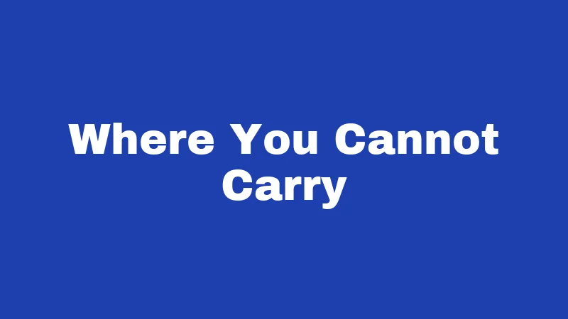 Where You Cannot Carry