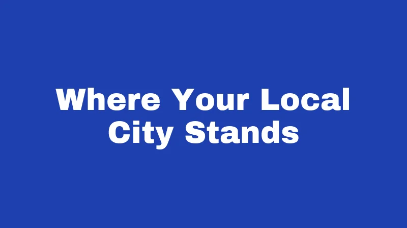 Where Your Local City Stands