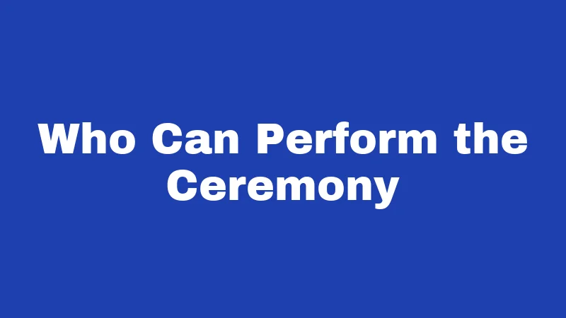 Marriage Laws in Kentucky (2026): Your Step-by-Step Guide 2 Who Can Perform the Ceremony