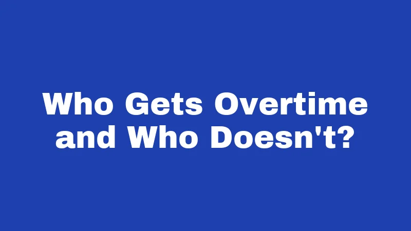 Overtime Laws in Iowa (2026): Get Paid What You're Owed 2 Who Gets Overtime and Who Doesn't?