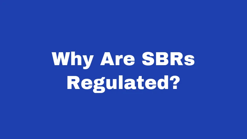 SBR Laws in Nebraska (2026): The Surprising Federal Tax Change 1 Why Are SBRs Regulated?