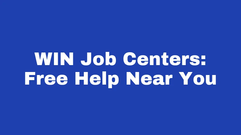 WIN Job Centers: Free Help Near You