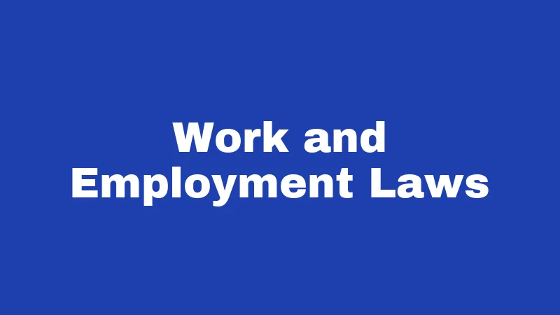 Work and Employment Laws