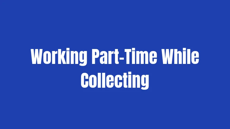 Working Part-Time While Collecting