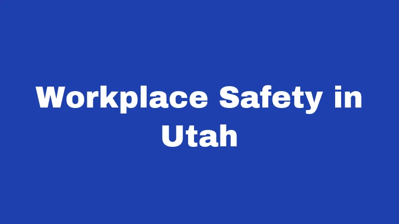Workplace Safety in Utah