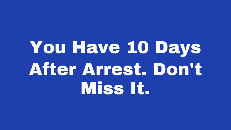 DUI Laws in Connecticut (2026): Penalties That Catch People Off Guard 5 You Have 10 Days After Arrest. Don't Miss It.