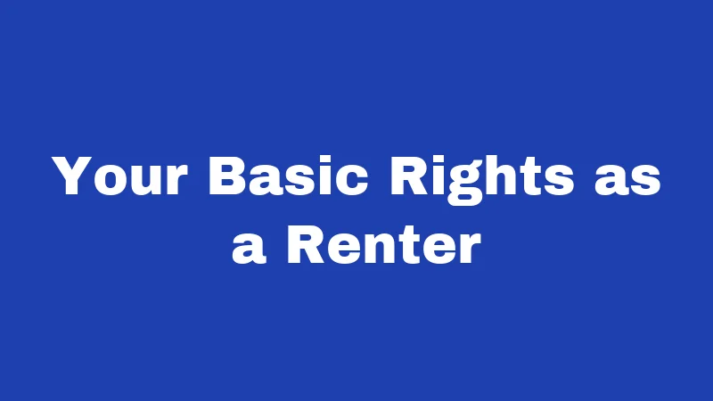 Your Basic Rights as a Renter