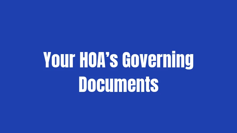 Your HOA’s Governing Documents