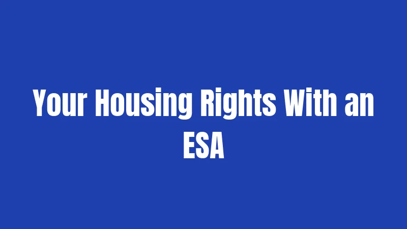 ESA Laws in Illinois (2026): Housing Rights Explained 2 Your Housing Rights With an ESA