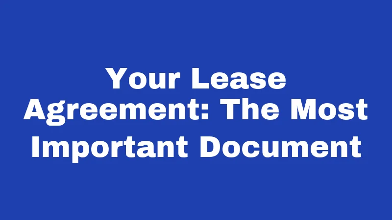 Tenant Laws in Alabama (2026): Your Renter's Survival Guide 1 Your Lease Agreement: The Most Important Document