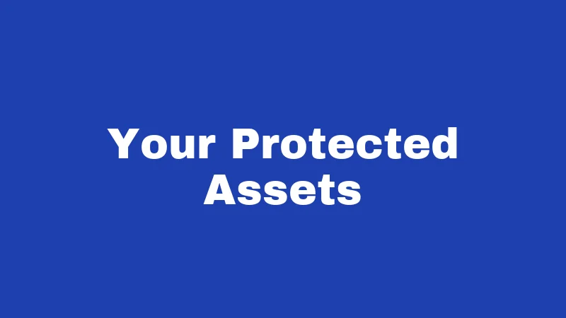 Your Protected Assets