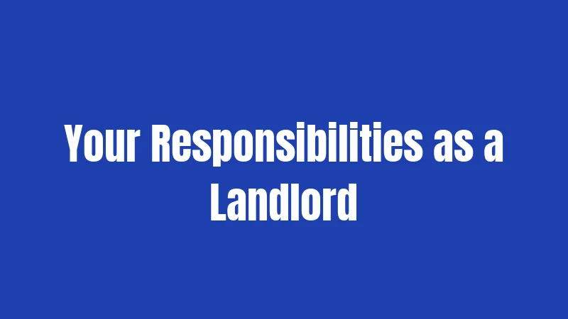 Your Responsibilities as a Landlord