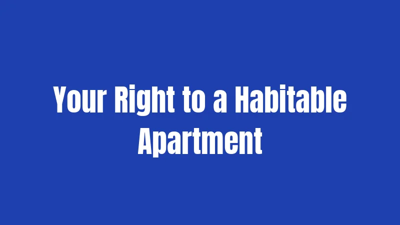 Your Right to a Habitable Apartment
