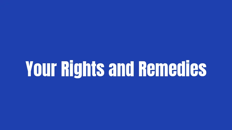 Your Rights and Remedies