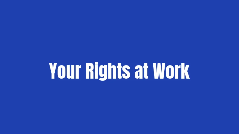 Your Rights at Work