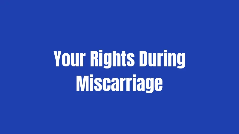 Pennsylvania Miscarriage Laws in 2026: Everything Changed 2 Your Rights During Miscarriage