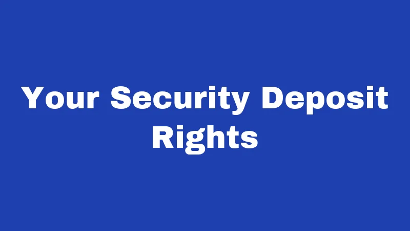 Your Security Deposit Rights