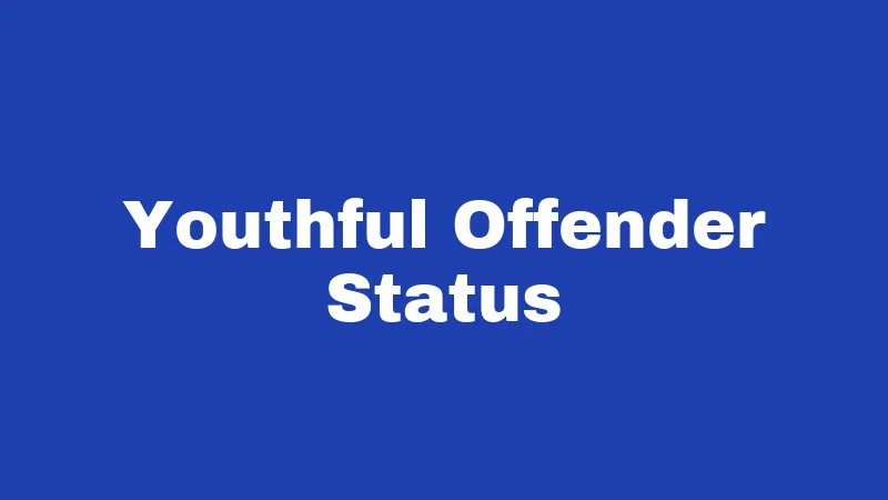 Youthful Offender Status